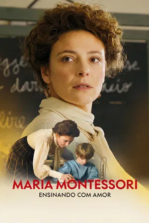 Maria Montessori – Ensinando com Amor (2023)