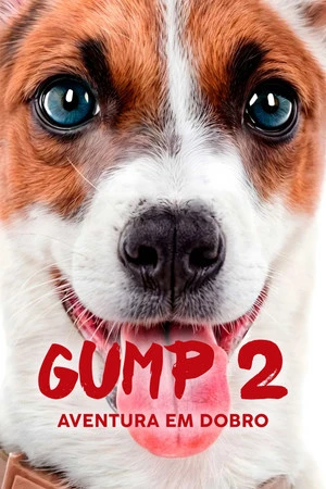 Gump 2 – Aventura em Dobro (2024)