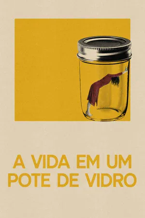 A Vida em um Pote de Vidro (2022)